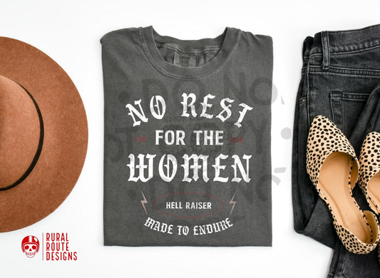No rest for the women T-shirt