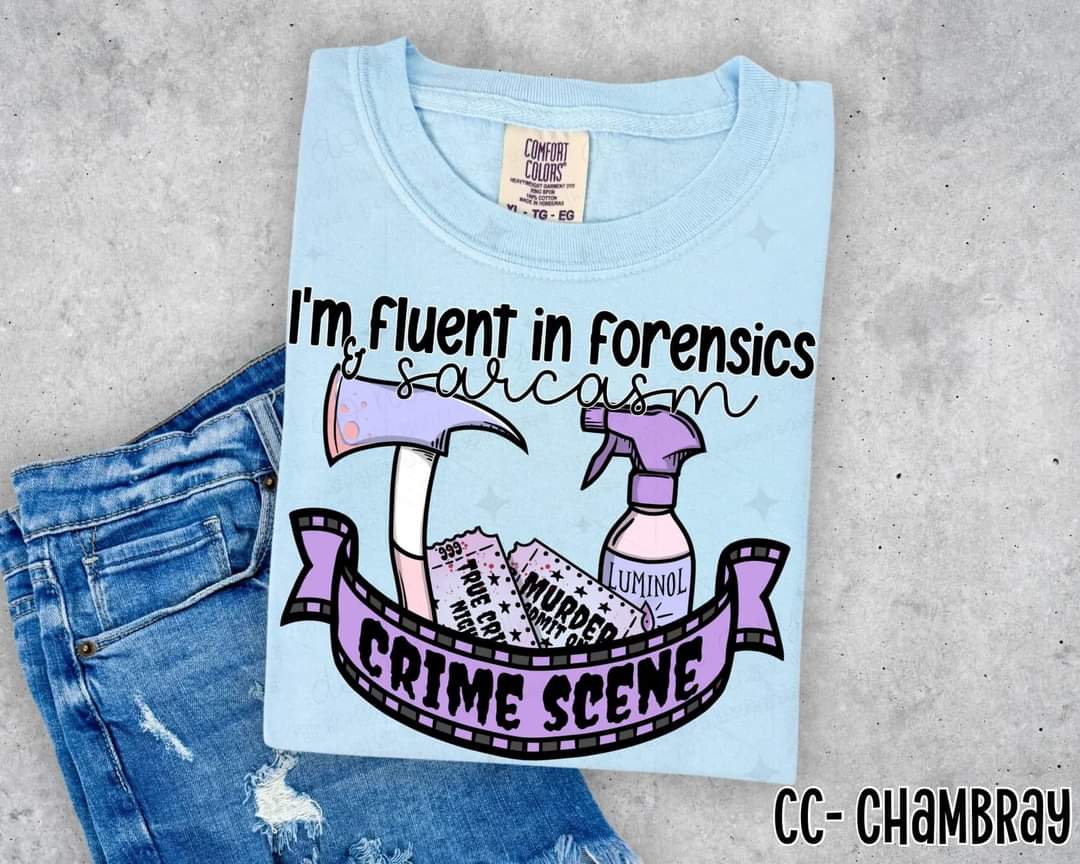 I'm fluent in forensic sarcasm